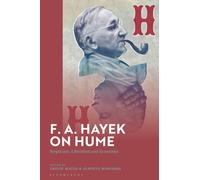 F. A. Hayek on Hume : Scepticism, Liberalism and Economics