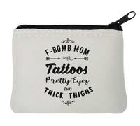 F Bomb Mom Tattoos Pretty Eyes and Thick Thighs Neoprene Coin Purse Pouch 10x11cm White