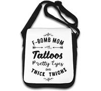 F Bomb Mom Tattoos Pretty Eyes and Thick Thighs Shoulder Bag White
