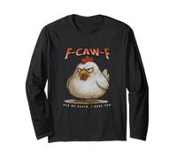 F-Caw-F Angry Hen Chicken Long Sleeve T-Shirt