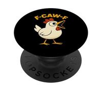 F-CAW-F Chicken Funny Sarcasm Irony Crazy Screaming F-CAW-F PopSockets Adhesive PopGrip
