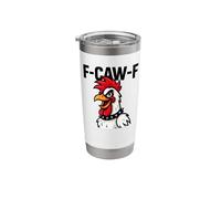 F-Caw-F - Chicken Rooster Meme Stainless Steel Insulated Tumbler