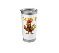 F-Caw-F - Chicken Rooster Meme Stainless Steel Insulated Tumbler