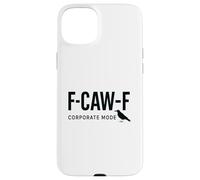 F-Caw-F Corporate Mode - Funny Raven Crow Office Humor Case for iPhone 15 Plus