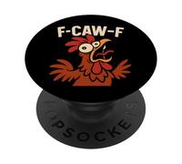 F-Caw-F - Crazy Chicken Rooster Meme PopSockets Adhesive PopGrip