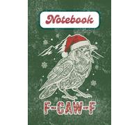 F CAW F Crow Christmas Notebook | Distressed Vintage Raven Art on Green: Gothic Crow Illustration with Aged Texture and Festive Lettering
