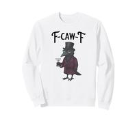 F-Caw-F Crow, Funny Aristocratic Snob Sweatshirt