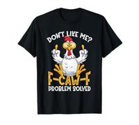 F-CAW-F Funny Angry Chicken Dont Like Me Problem Solved T-Shirt