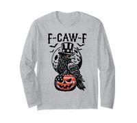 F-Caw-F Funny Black Crow Gothic Pumpkin Adult Humor Long Sleeve T-Shirt