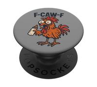 F-Caw-F - Funny Chicken Rooster New Parent PopSockets Adhesive PopGrip