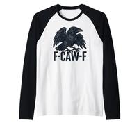 F-Caw-F - Funny Raven Crow Raglan Baseball Tee