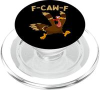 F-caw-f Funny Swearing Thanksgiving Turkey Day Sarcasm Humor PopSockets PopGrip for MagSafe
