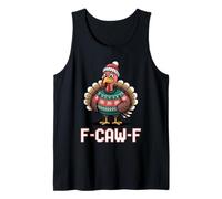 F CAW F Funny Turkey Ugly Sweater Thanksgiving Meme Tank Top