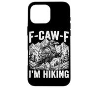 F-CAW-F I'm Hiking Funny Crow Mountain Hike Vintage Trekking Case for iPhone 16 Pro Max