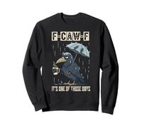 F CAW F Its One Of Those Days Black Crow Coffee Mood Sweatshirt