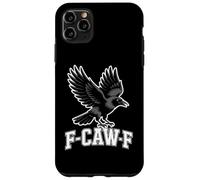 F-CAW-F Raven Caw Crow Humor Sarcastic Bird Meme Case for iPhone 11 Pro Max