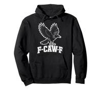 F-CAW-F Raven Caw Crow Humor Sarcastic Bird Meme Pullover Hoodie