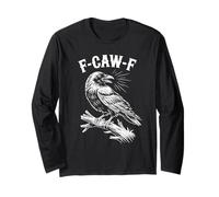 F-Caw-F Raven Tee Unique Crow Bird Gothic Style Apparel Long Sleeve T-Shirt
