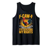 F-CAW-F Rooster Meme Exercising Rights Freedom Funny Tank Top