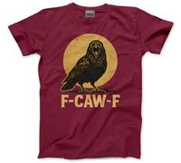 F CAW F T-Shirt - Funny F-Caw-F Tshirt Crow Raven Vintage Tee Sarcastic Goth Novelty Humorous Joke Gothic Retro - L Maroon
