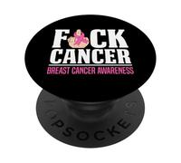 F-ck Cancer Breast Cancer Awareness PopSockets Adhesive PopGrip