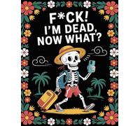 F*ck I'm Dead Now What ?: The End-of-Life Planner Record Book provides an easy way to safeguard your information for the future.