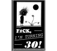 F#ck, I'm Turning 30!