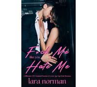 F*ck Me Like You Hate Me: A Billionaire CEO/Assistant Enemies to Lovers Age Gap Erotic Romance