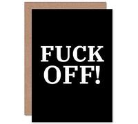 F*CK OFF! F Off Funny Adult Farewell Leaving Birthday Sealed Greeting Card Plus Envelope Blank inside