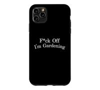 F-ck Off I'm Gardening Funny Sarcastic Antisocial Statement Case for iPhone 11 Pro Max