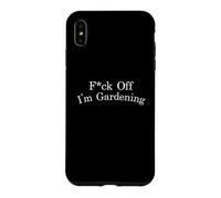 F-ck Off I'm Gardening Funny Sarcastic Antisocial Statement Case for iPhone XS Max