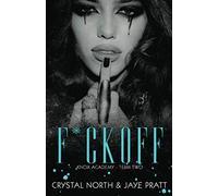F*ck Off: Knox Academy - Term Two: 2