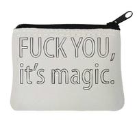 F*ck You It's Magic Neoprene Coin Purse Pouch 10x11cm White