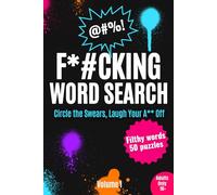 F*#CKING WORD SEARCH: Circle the Swears, Laugh Your A** Off (Swear Word Word Searches)