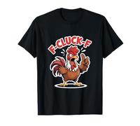 F Cluck F Angry Rooster Chicken Farm Humor T-Shirt