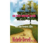 F.E.E.L.: Feel Every Emotion as Love