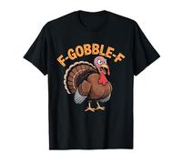 F-Gobble-F Meme with Mad Thanksgiving Turkey T-Shirt