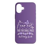 F Hell This Too Shall Pass But Holy Fuck Sign WTF Holy Shit Case for iPhone 16 Plus