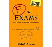 F in Exams: Even More of the Best Test Paper Blunders