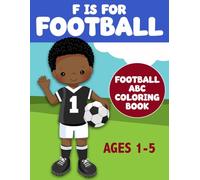 F is for Football: Football ABC Coloring Book