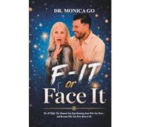 F-It or Face It: The 40 Shift: The Moment You Stop Running From Who You Were.... And Become Who You Were Born To Be