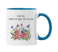 F**k You I Won't do What You Tell me Mug Funny Rage Against The Machine Gift RATM Floral (Blue)