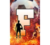 F: Letter "F" Initial Soccer Player and Fire Flames Personalized Name Monogram Notebook - College-Ruled Personal Journal, Writing Pad, or Diary for Sports Fans - 110 Pages, 6x9
