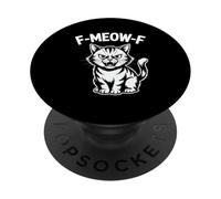 F Meow F Angry Cat Sarcastic Humor For Cat Lovers PopSockets Adhesive PopGrip