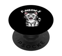 F Meow F Cute Angry Kitten Funny Cat Sarcastic Feline Meme PopSockets Adhesive PopGrip