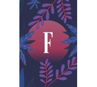 F: Monogram Initial F Notebook Personalized Name, Lined Journal & Diary for Writing & Notes