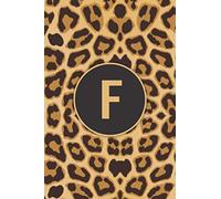 F: Monogram Leopard Print Pattern Cheetah Personalized Notebook Initial Letter Journal for Girls Women Men, Leopard Lovers, Leopard Themed Gift, ... Day Gifts, 120 Pages of 6" x 9" Lined No
