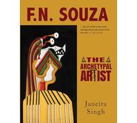 F.N. Souza: The Archetypal Artist