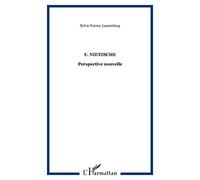 F. Nietzsche: Perspective nouvelle