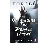 F.O.R.C.E - I A Restart: Unravelling The Zombie Threat